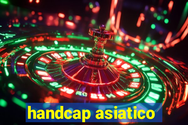 handcap asiatico